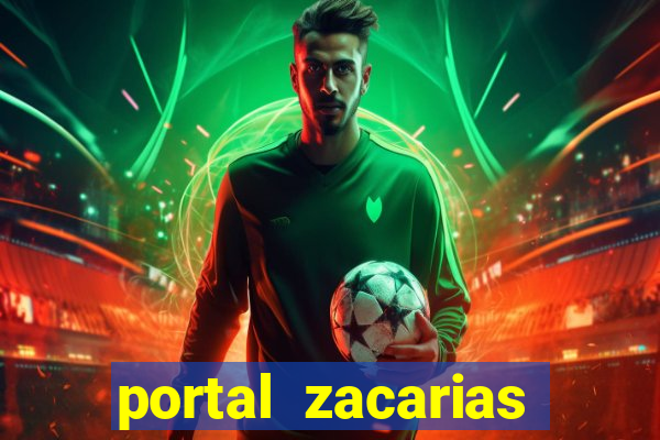 portal zacarias maior de 18